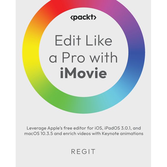 Pre-Owned Edit Like a Pro with iMovie: Leverage Apple's free editor for iOS, iPadOS 3.0.1, and macOS 10.3.5 and enrich videos with, (Paperback)