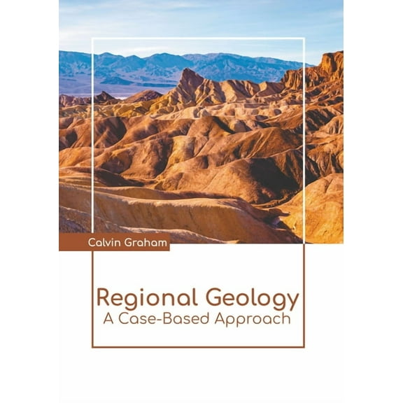 Regional Geology: A Case-Based Approach, (Hardcover)