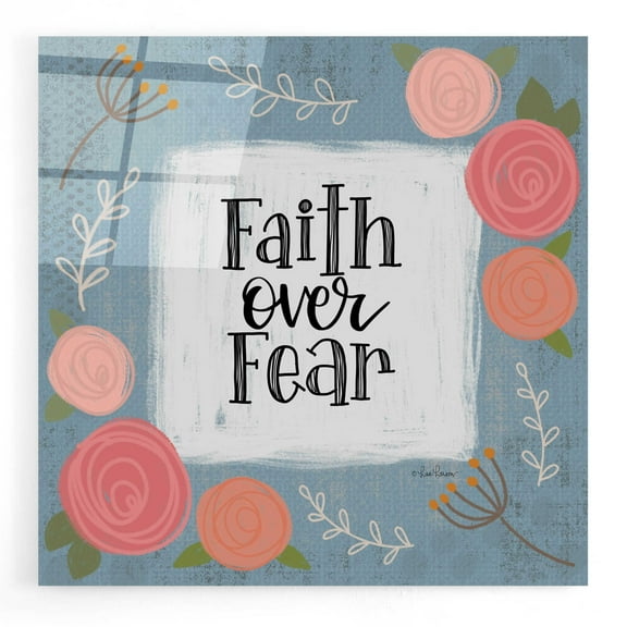 Epic Art 'Faith Over Fear' by L. Larson, Acrylic Glass Wall Art, 12"x12"