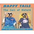 thumbnail image 1 of Pre-Owned Happy Tails: The Call of Nature (Hardcover) 0977712613 9780977712618, 1 of 1
