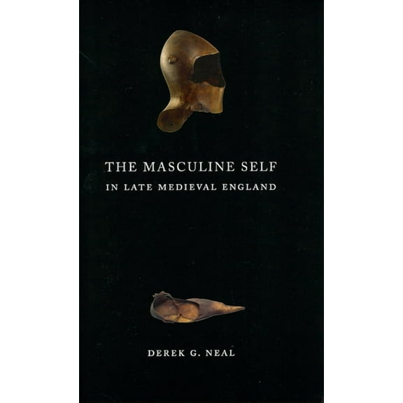 The Masculine Self in Late Medieval England, (Paperback)