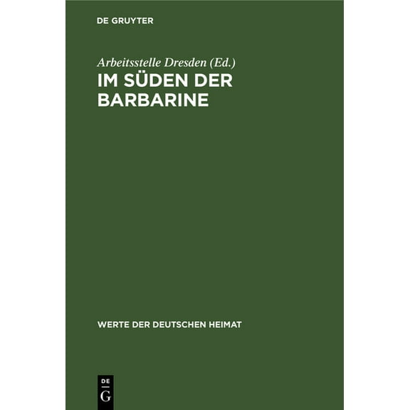 Werte Der Deutschen Heimat Im SÃ¼den Der Barbarine: Ergebnisse Der Heimatkundlichen Bestandsaufnahme Im Gebiet Von Rosenthal, Book 3, (Hardcover)