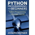 thumbnail image 1 of Pre-Owned Python Programming for Beginners: Python Programming Language Tutorial (Paperback), 1 of 1