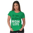 thumbnail image 4 of So Tired and So Happy Mom Life Best Womens Fitted Plus Size Graphic Tee Brisco Brands 3X, 4 of 5