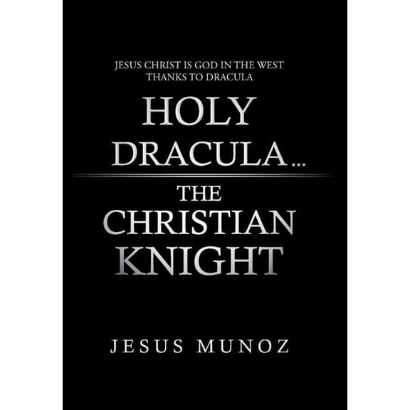 Holy Dracula...the Christian Knight