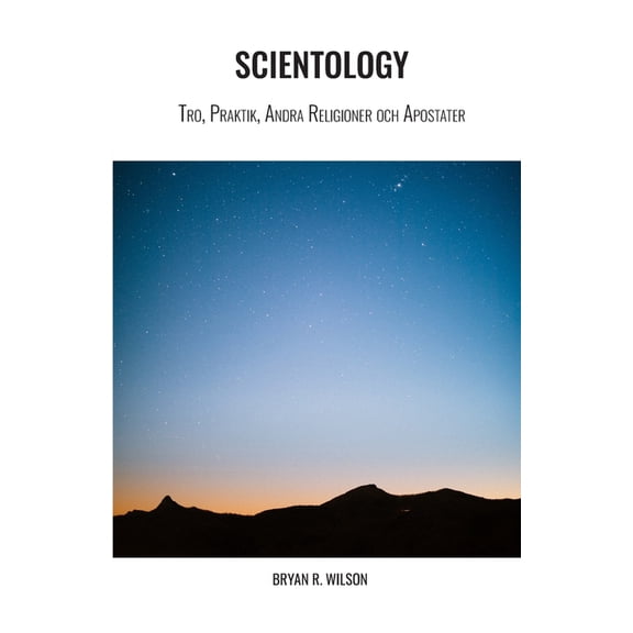 Scientology: Tro, Praktik, Andra Religioner och Apostater, (Paperback)