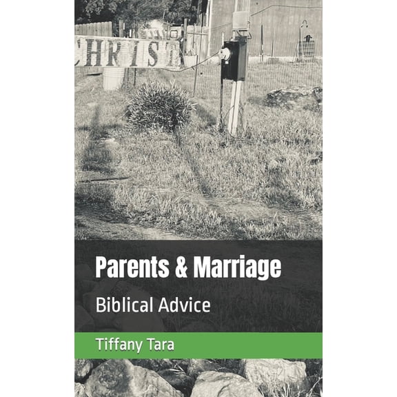 Parents & Marriage: Biblical advice (Paperback)