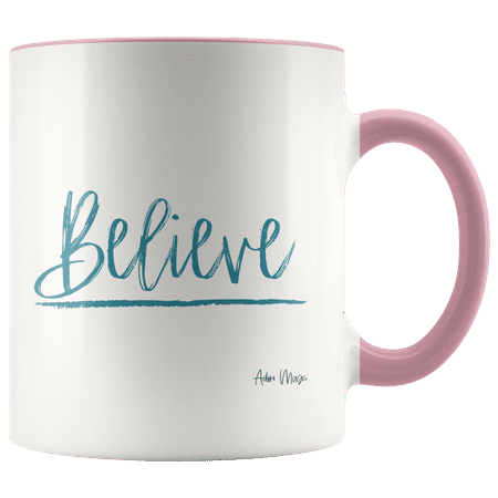 

Adore Mugs Believe Coffee Mug Pink - 11oz