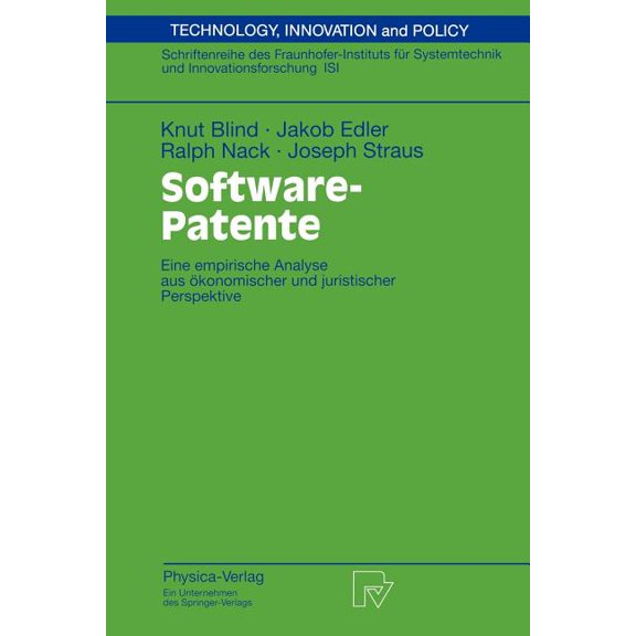 Technik, Wirtschaft Und Politik Software-Patente: Eine Empirische Analyse Aus Ãkonomischer Und Juristischer Perspektive, Book 49, (Paperback)