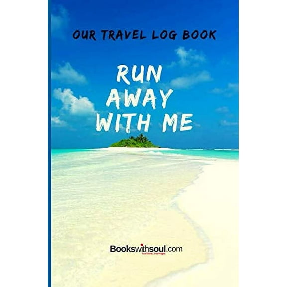Pre-Owned Our Travel Log Book: Run Away With Me: Notebook Bucket list for Couples, Engagement, Wedding, Honeymoon & Keepsake Memory Pages 50 adventures, trips Paperback