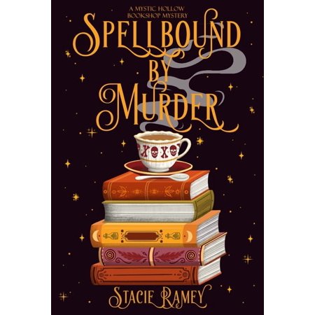 A Mystic Hollow Bookshop Mystery Spellbound by Murder: A Mystic Hollow Bookshop Mystery (Hardcover)