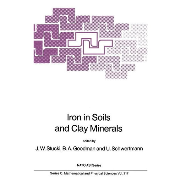 NATO Science Series C: Iron in Soils and Clay Minerals, Book 217, (Hardcover)