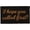 I Hope You Called First, variant on Park Designs Pets Welcome People Tolerated Doormat 1'6''x2'6''