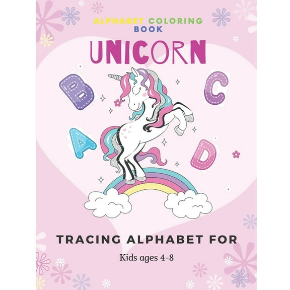 Unicorn Alphabet Coloring Book: Tracing Alphabet for kids ages 4-8 A fun educational Alphabet learning for kids