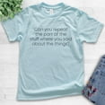 thumbnail image 2 of Kids Can You Repeat The Part Of The Stuff Shirt, Youth Kids Boy Girl T-Shirt, Funny Shirt, Silly Goofy Tee, Light Blue, Medium, 2 of 4