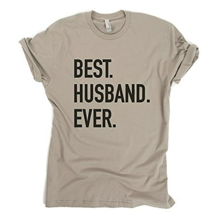 Best Husband Ever Father's Day T-Shirt - Men - Military Gray -