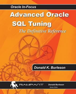 Pre-Owned Advanced Oracle SQL Tuning: The Definitive Reference ...