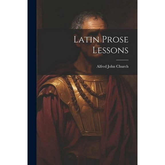Latin Prose Lessons (Paperback)