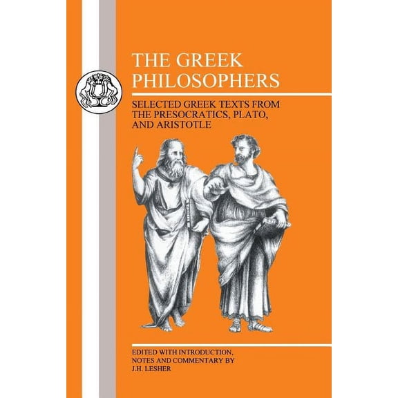 Greek Texts The Greek Philosophers: Selected Greek Texts from the Presocratics, Plato and Aristotle, (Paperback)