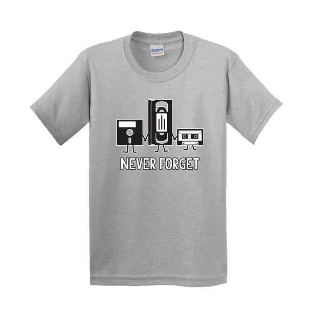 Never Forget Graphic Tees Best Gift Idea For Men Who Loves Sarcastic Retro Music Tshirts Sarcasm And Novelty Funny T Shirt - Walmart.com