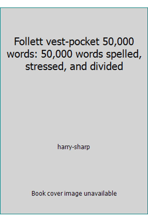 Pre-Owned Follett vest-pocket 50,000 words: 50,000 words spelled, stressed, and divided (Paperback) 0695808982 9780695808983