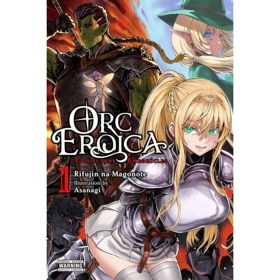 Orc Eroica (Light Novel) Orc Eroica, Vol. 1 (Light Novel): Conjecture Chronicles Volume 1, Book 1, (Paperback)