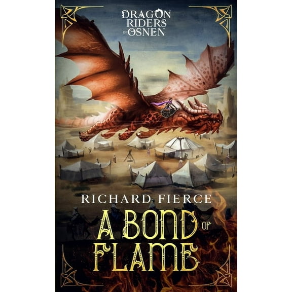 Dragon Riders of Osnen: A Bond of Flame (Paperback)