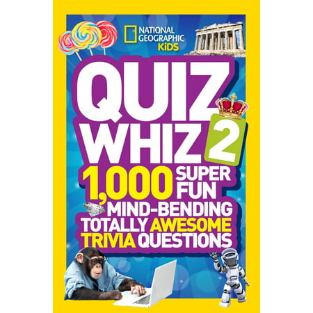Quiz Whiz 2: 1,000 Super Fun Mind-Bending Totally Awesome Trivia (Best Football Trivia Questions And Answers)