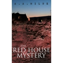 The Red House Mystery: A Locked-Room Murder Mystery, (Paperback)