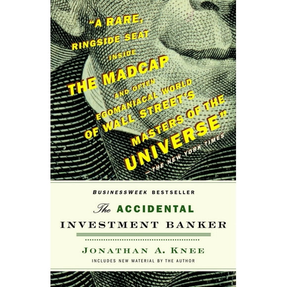 Pre-Owned The Accidental Investment Banker: Inside the Decade That Transformed Wall Street (Paperback) 0812978048 9780812978049
