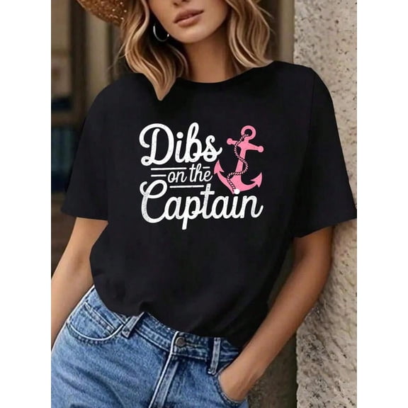 100% Cotton Captain Dibs Funny Sailing Nautical Boat Gift T-Shirt Summer Tees Women