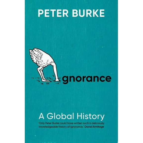 Ignorance: A Global History, (Paperback)