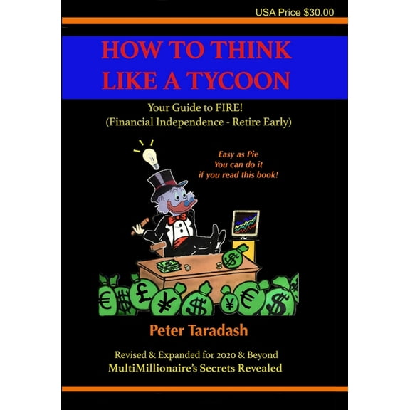 How To Think Like A Tycoon: Your Guide to FIRE!