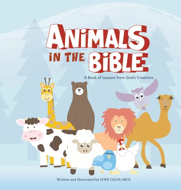Animals in the Bible : A Book of Lessons from God's Creation (Hardcover) -  
