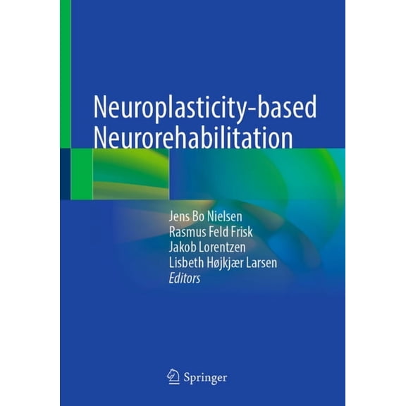 Neuroplasticity-Based Neurorehabilitation, (Hardcover)