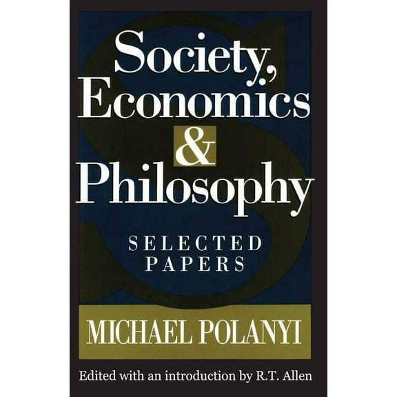 Society, Economics, and Philosophy: Selected Papers, (Paperback)