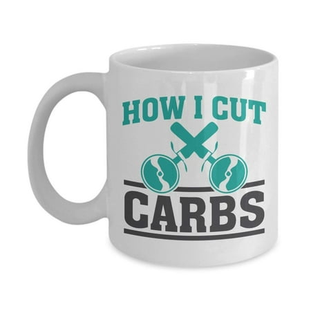 Pizza Hut Gift (How I Cut Carbs Funny Pizza Cutter Coffee & Tea Gift Mug For Pizza Bread Lover Gym Instructor, Fit Mom And Fitness Conscious)
