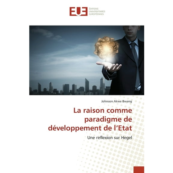 La raison comme paradigme de développement de l'Etat, (Paperback)