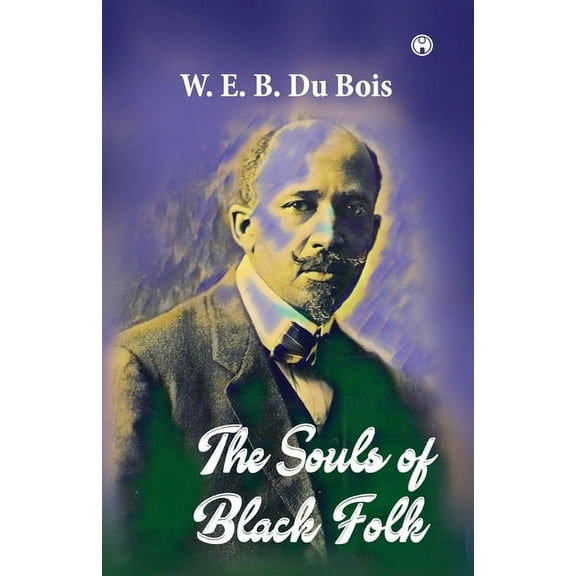 The Souls of Black Folk, (Paperback)