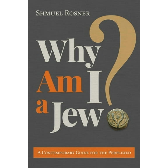 Why Am I a Jew?: A Contemporary Guide for the Perplexed, (Paperback)
