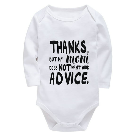 Thanks But My Mom Does Not Want Your Advice Going Home Newborn Outfit Girl Long Sleeve Boys Onsies White Baby Boy Rompers 12