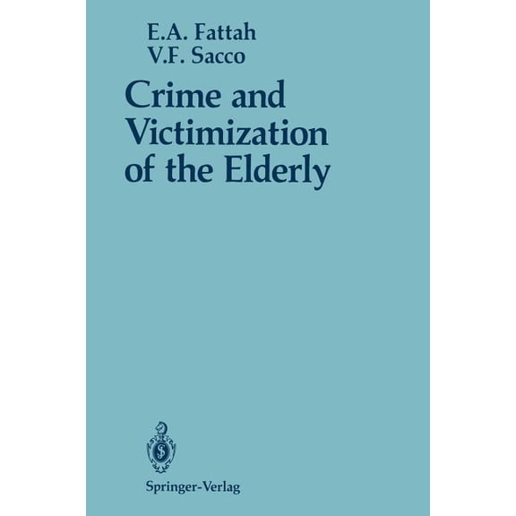 Crime and Victimization of the Elderly, (Paperback)