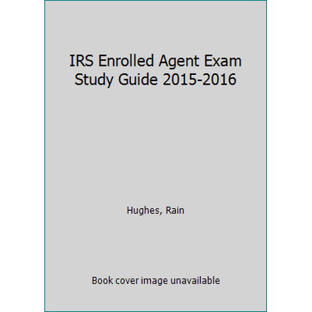 IRS Enrolled Agent Exam Study Guide 2015-2016 (Paperback - Used) 1938440366 9781938440366