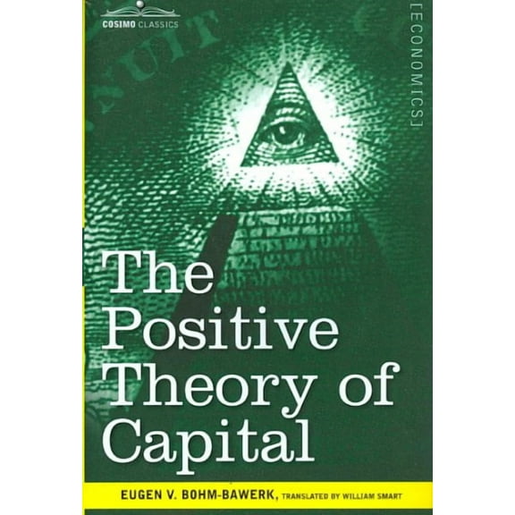 The Positive Theory of Capital (Paperback)