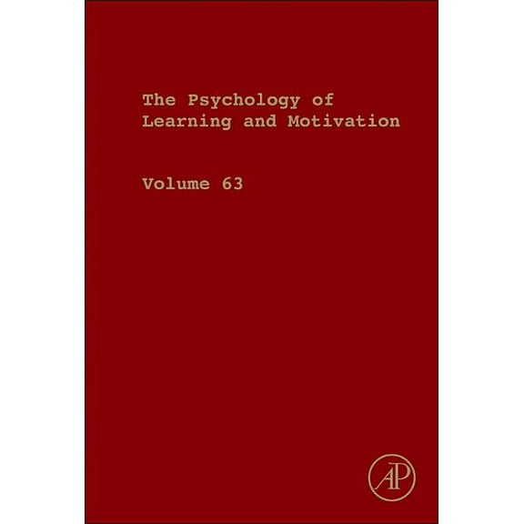 Psychology of Learning & Motivation Psychology of Learning and Motivation: Volume 63, Book 63, (Hardcover)