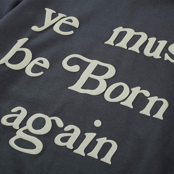 Kanye CPFM Ye Must Be Born Again Hoodie Hip Hop Sweatshirt Cotton