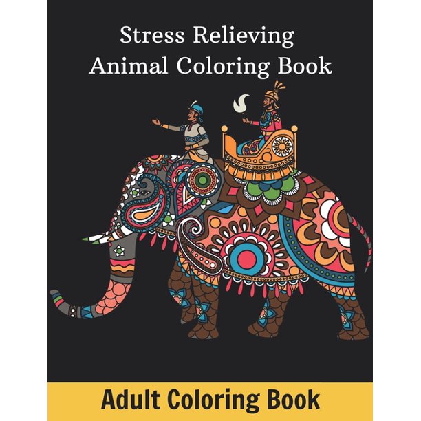 Adult Coloring Book Stress Relieving Animal Coloring Book Paperback Large Print Walmart Com Walmart Com