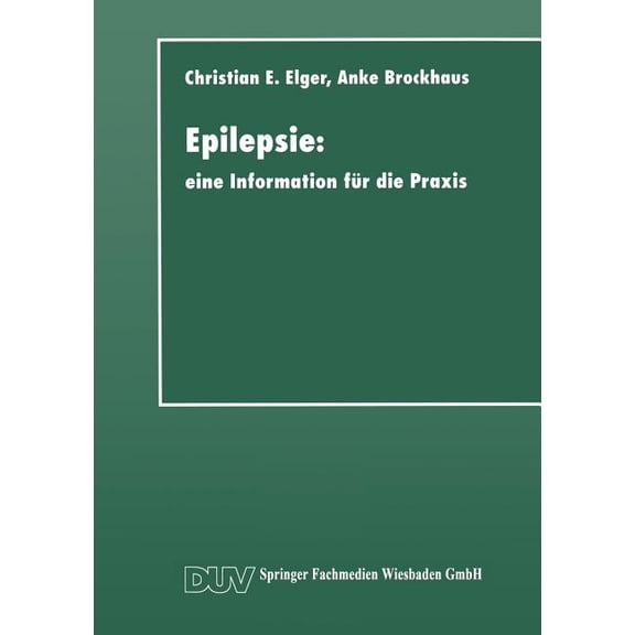 Duv: Medizin Epilepsie: Eine Information Für Die PRAXIS, (Paperback)