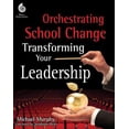 thumbnail image 1 of Pre-Owned Professional Resources: Orchestrating School Change: Transforming Your Leadership: Transforming Your Leadership (Paperback), 1 of 1