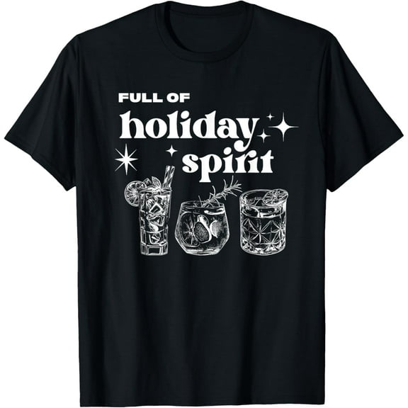 Christmas Full of Holiday Spirit Cocktail Club Women Men T-Shirt